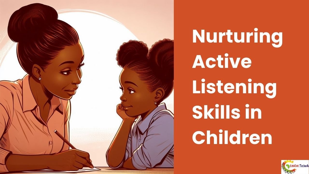 How to Nurture Active Listening Skills in Children - STEAM Advocates